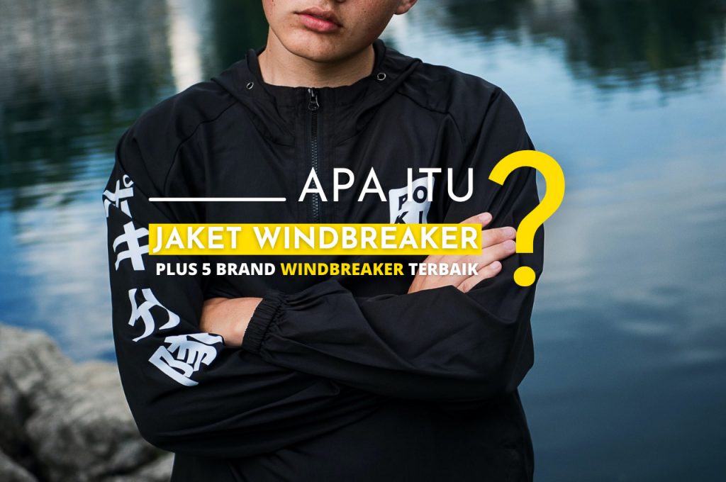 Apa Itu Jaket Windbreaker