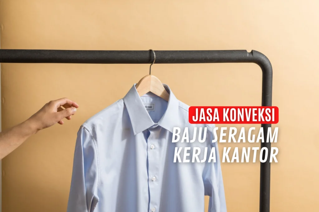 Jasa Konveksi Baju Seragam Kerja Kantor