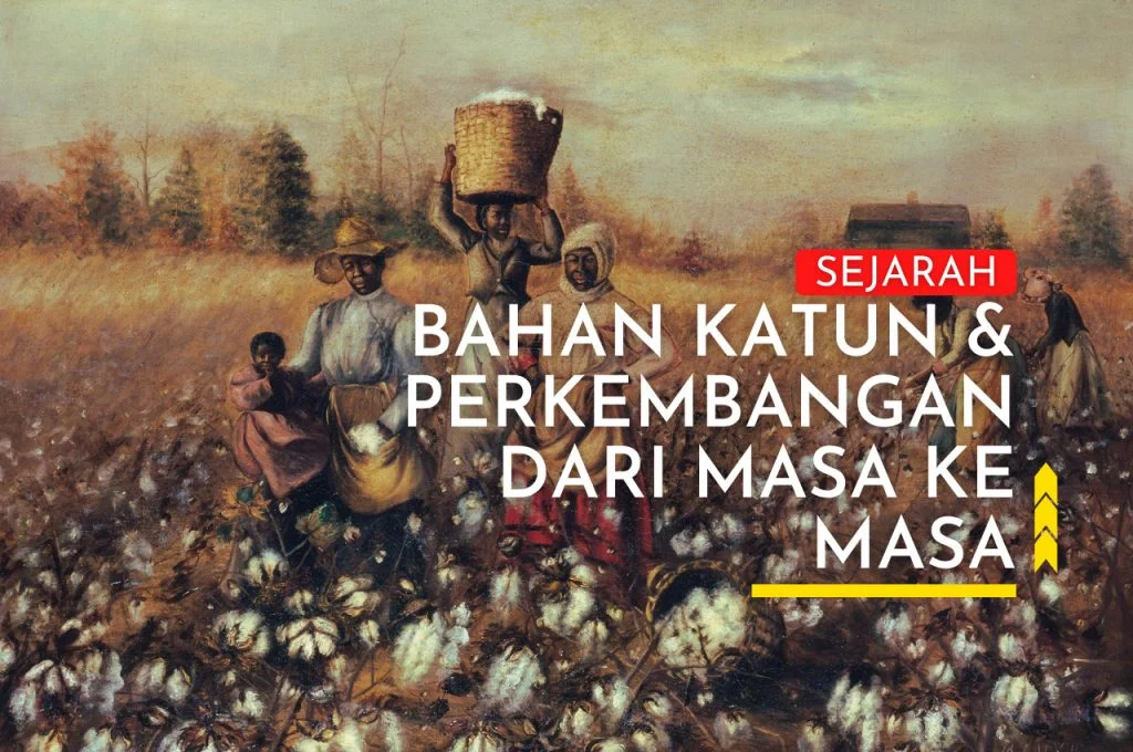 Sejarah Bahan Katun