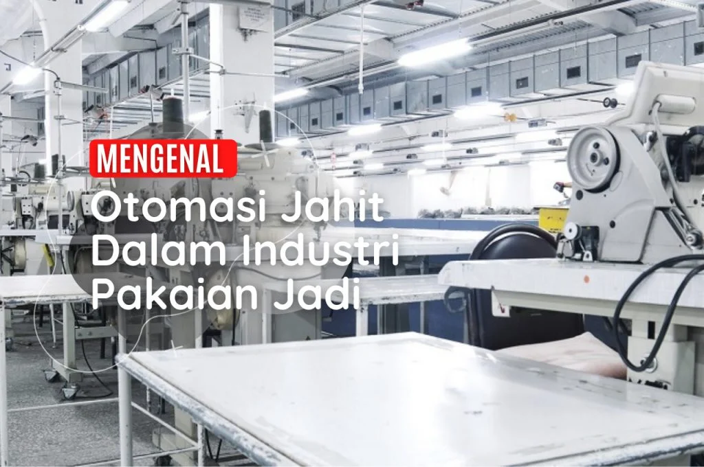 Otomasi Jahit Industri Pakaian Jadi