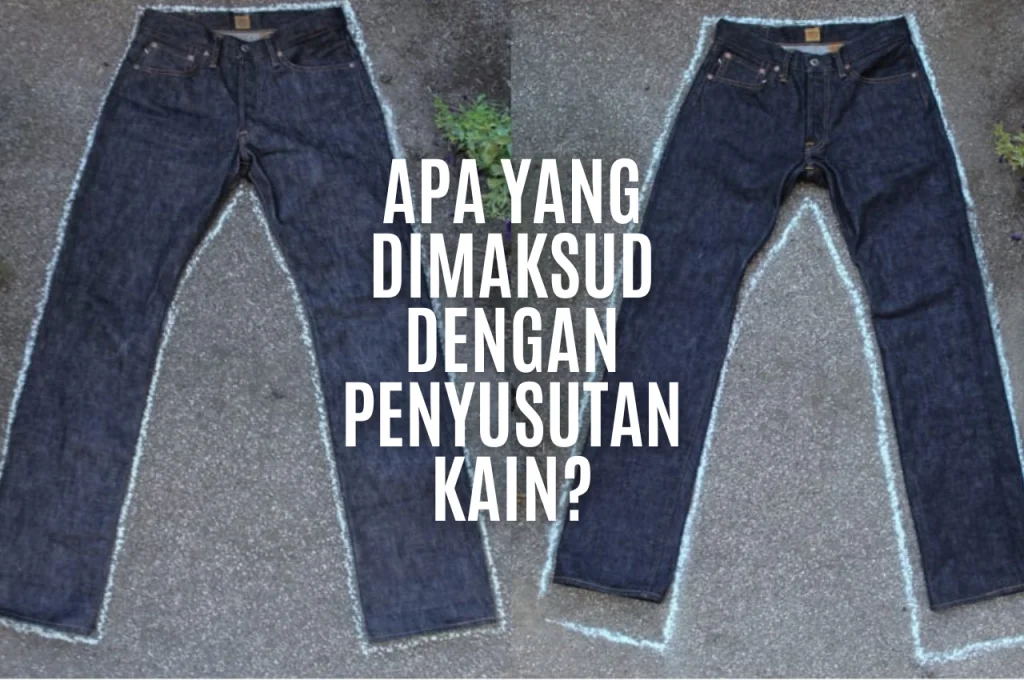 Apa Yang Dimaksud Dengan Penyusutan Pada Kain