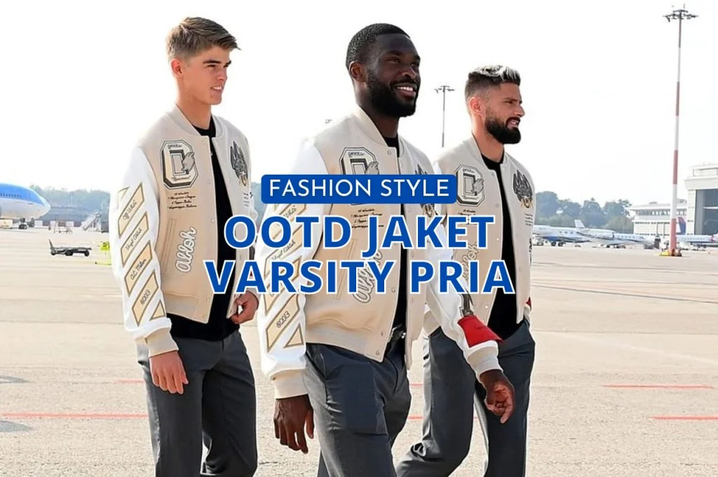 Fashion Style OOTD Jaket Varsity Pria
