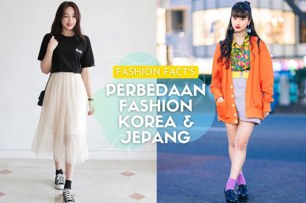 Perbedaan Fashion Korea Dan Jepang