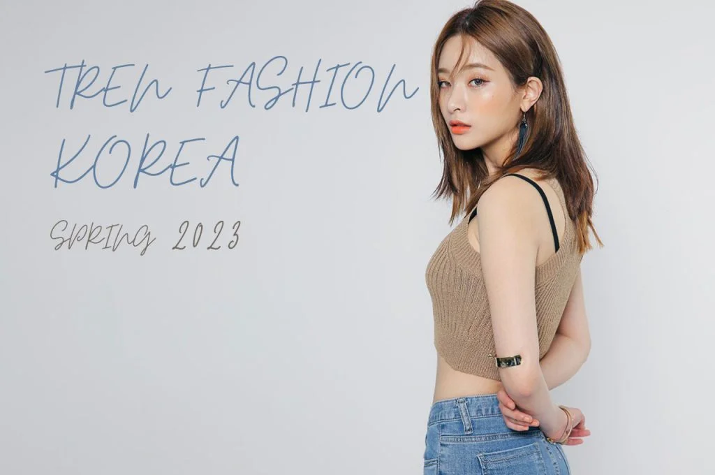Tren Fashion Korea Musim Semi 2023