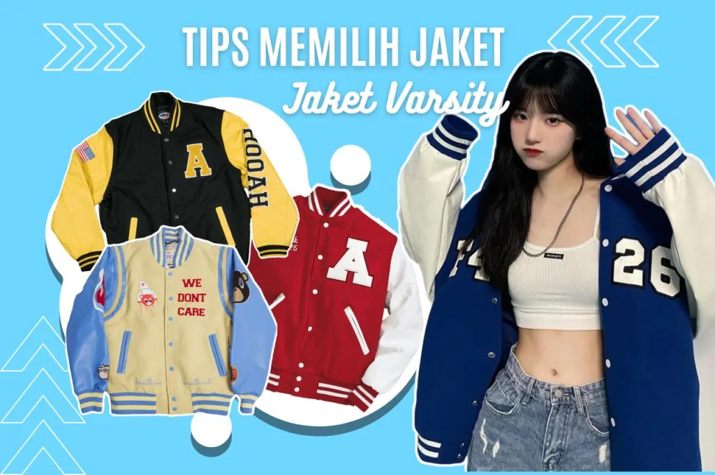Tips Memilih Jaket Varsity Yang Bagus Dan Tepat