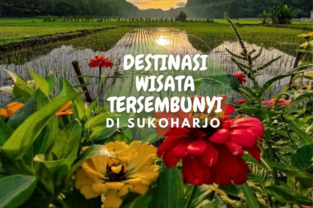 Destinasi wisata tersembunyi di Sukoharjo