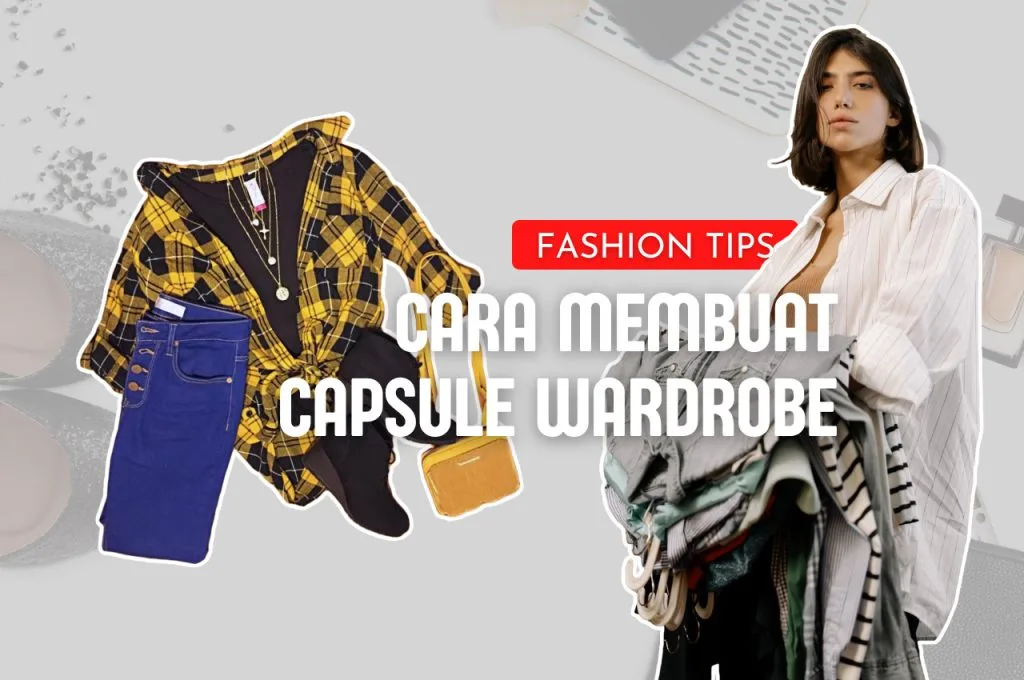 Cara Membuat Capsule Wardrobe