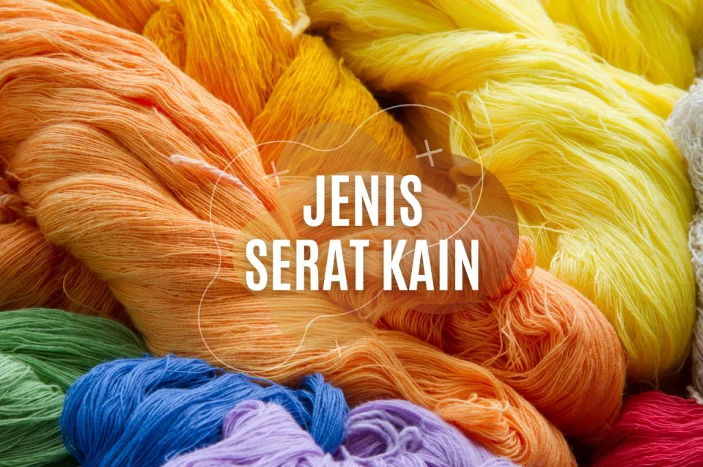 Jenis Jenis Serat Kain