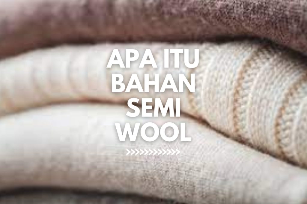Bahan Semi Wool