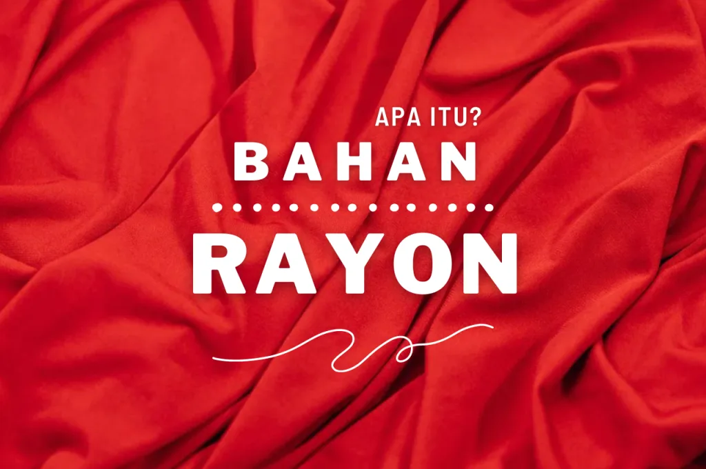 Mengenal Bahan Rayon