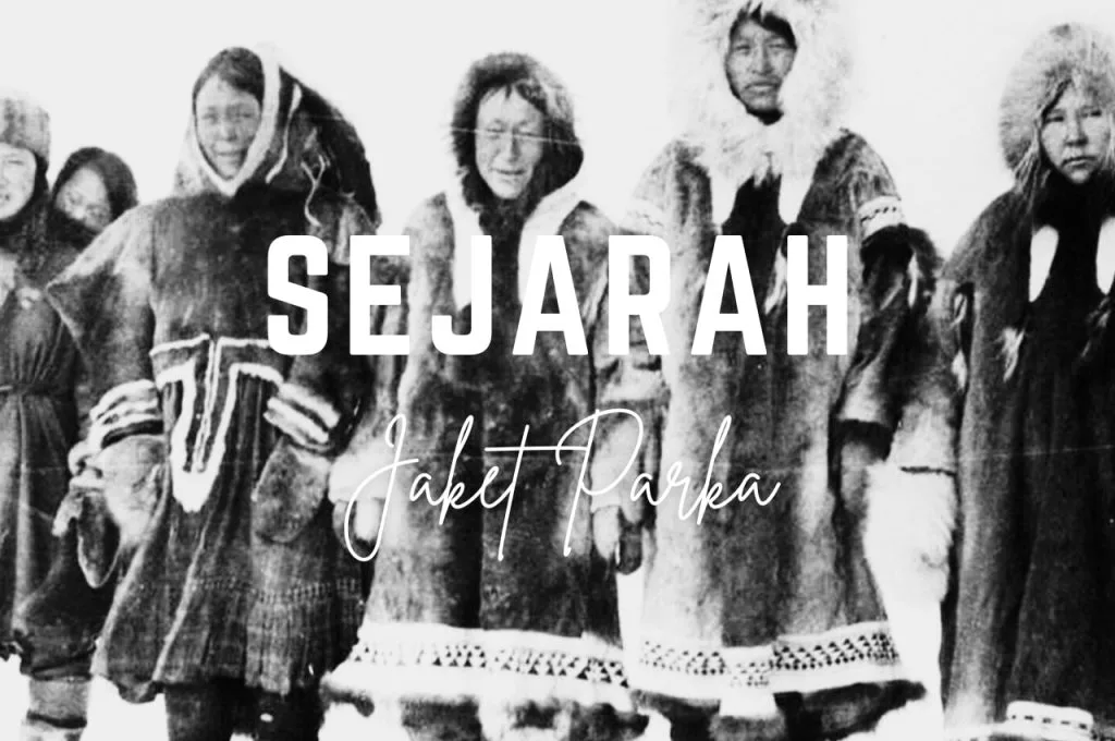 Sejarah Jaket Parka